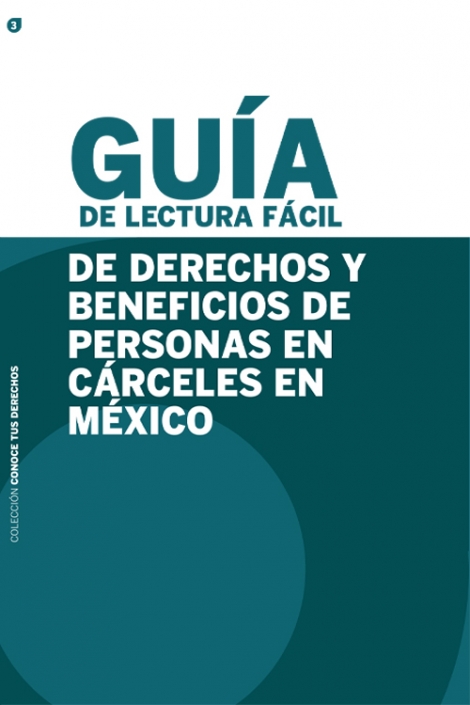 Guía de lectura fácil de derechos y beneficios de personas en cárceles en México