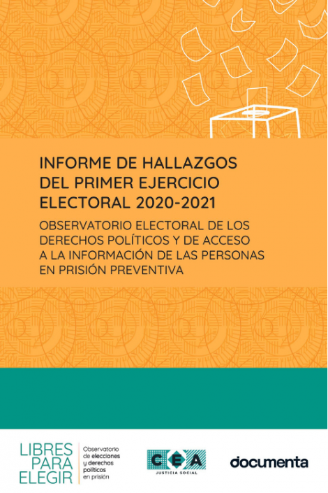 Informe de hallazgos del primer ejercicio electoral 2020 - 2021